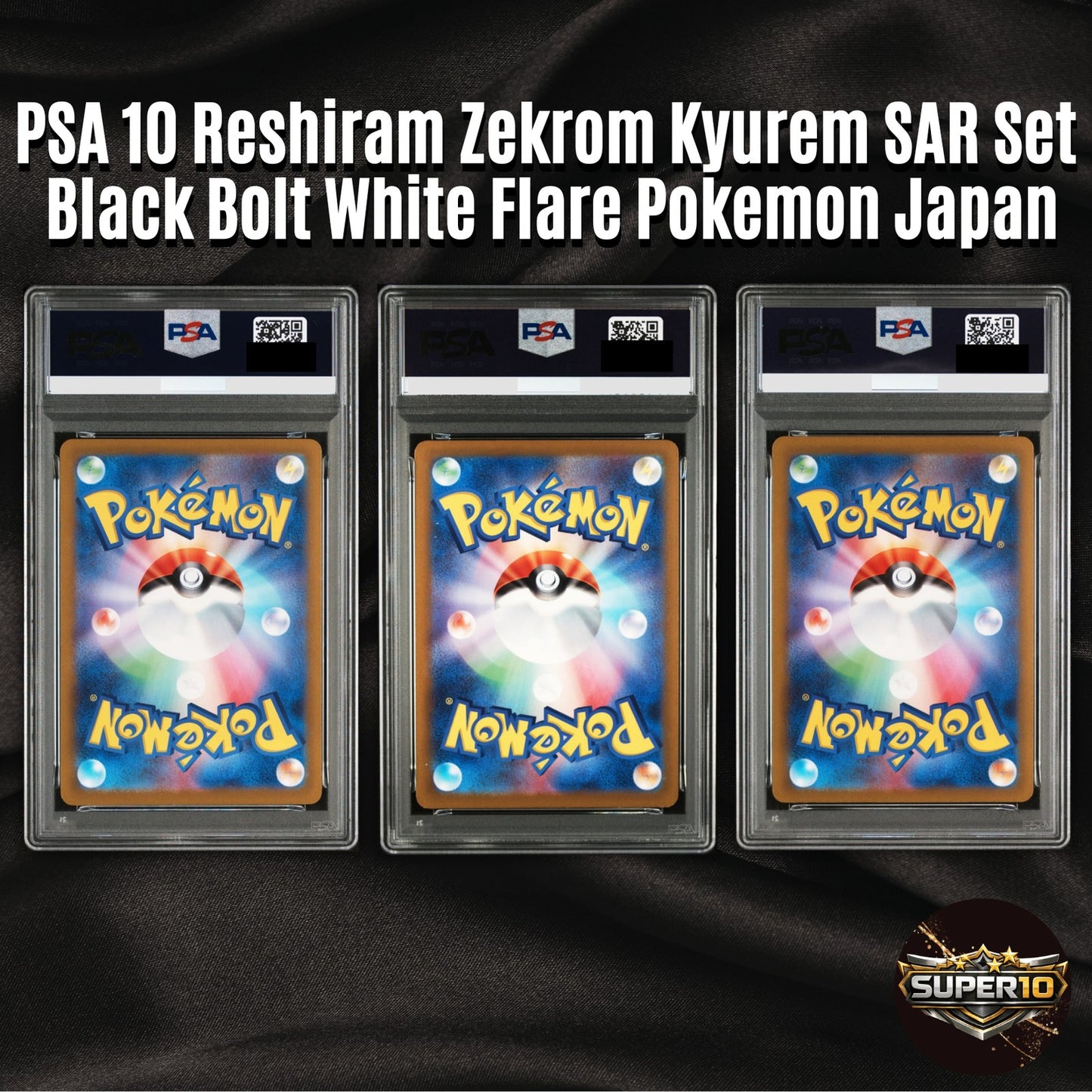 PSA 10 Reshiram Zekrom Kyurem SAR Seq Set Black Bolt White Flare Pokemon Japan